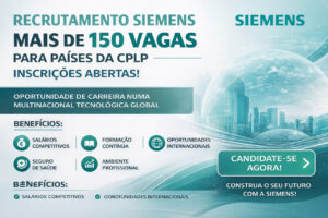 Recrutamento Siemens: Mais de 150 vagas para países da CPLP – Inscrições Abertas