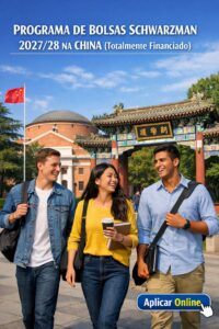 PROGRAMA DE BOLSAS SCHWARZMAN 2027/28 NA CHINA (Totalmente Financiado)